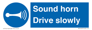 Sound horn Drive slowly